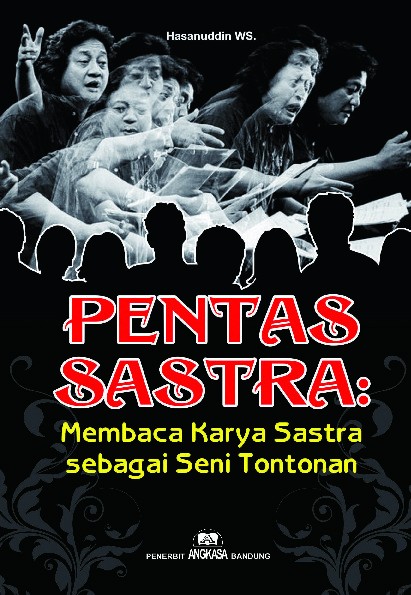 Pentas Sastra: Membaca Karya Sastra sebagai Seni Tontonan
